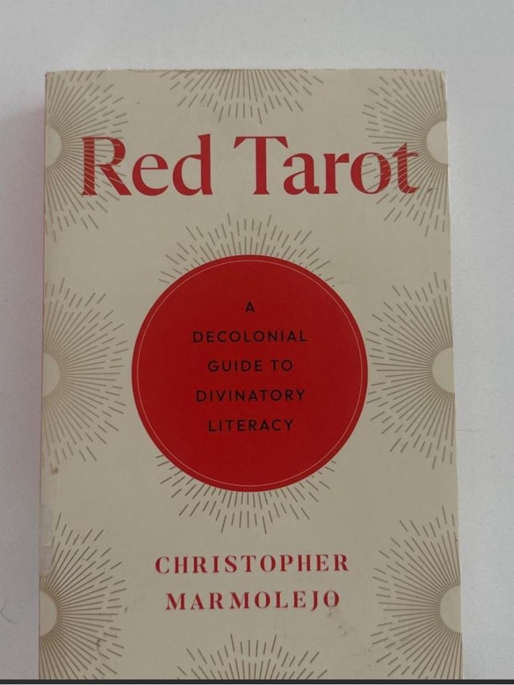Red Tarot A decolonial guide to divination literacy